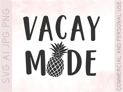 Download Free Vacay Mode Pineapple SVG, PNG, DXF Digital Files Include Easy Edite